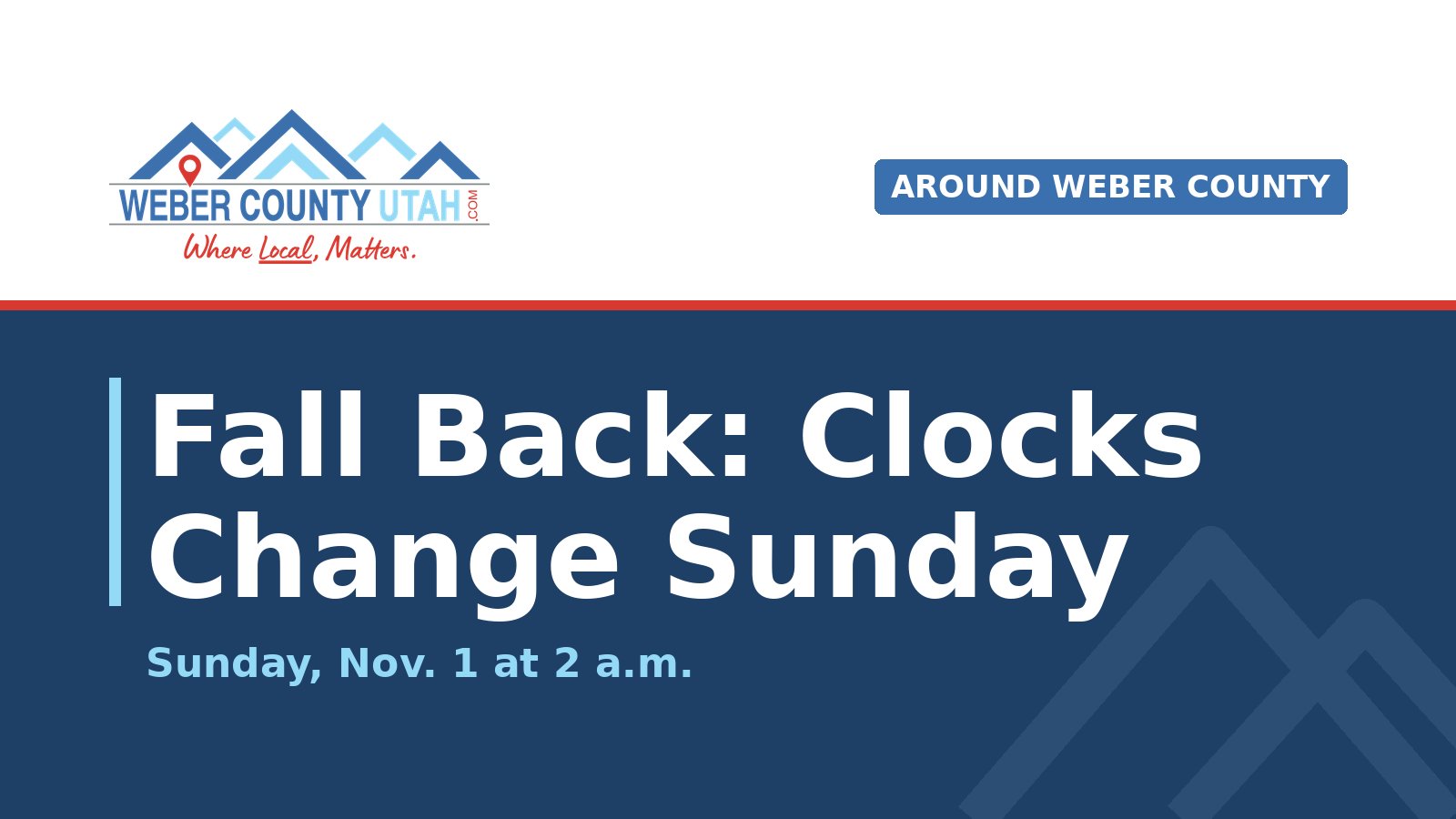 WeberCountyUtah.com title card reading Fall Back: Clocks Change Sunday, Nov. 1 at 2 a.m.