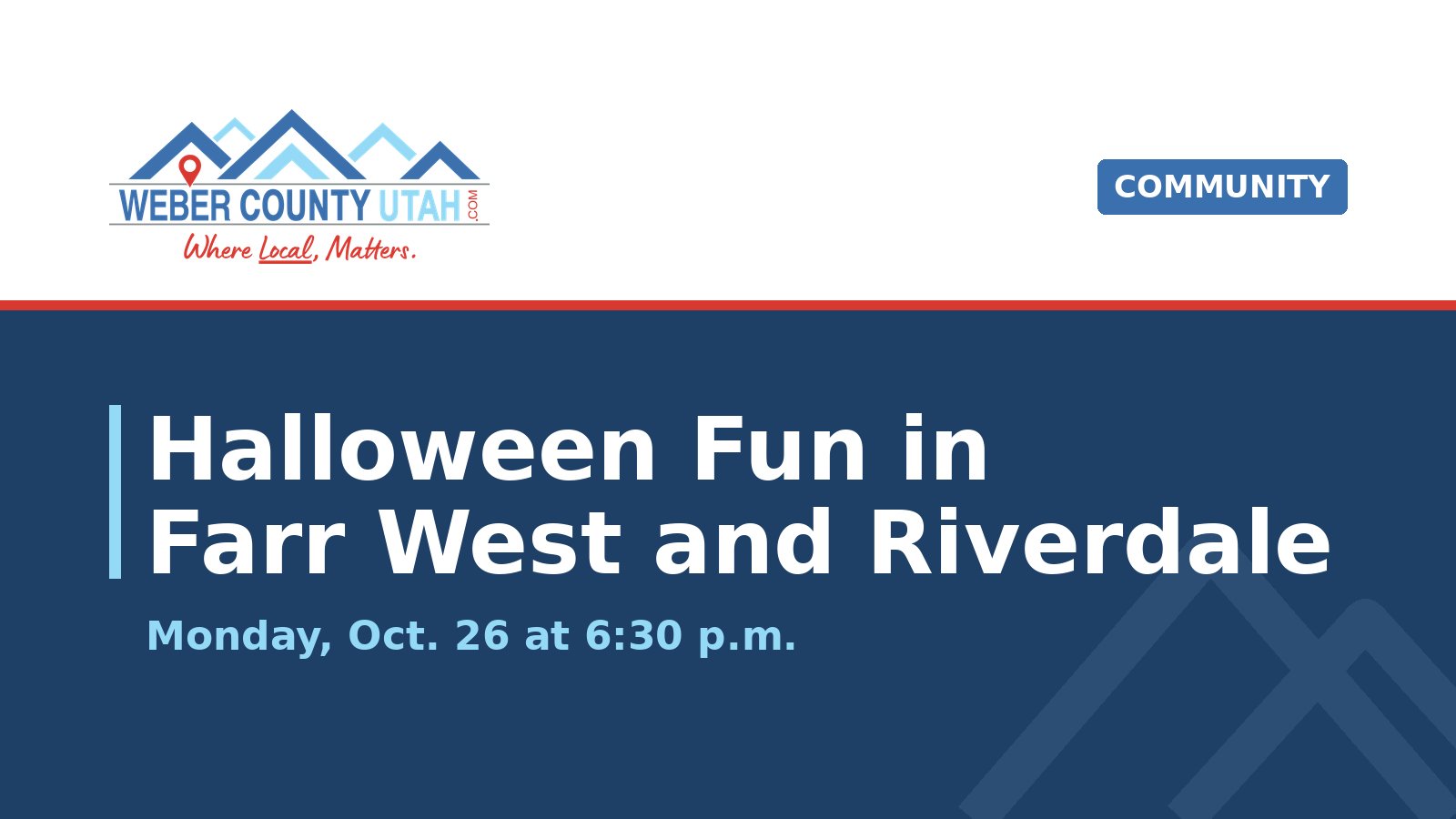 WeberCountyUtah.com title card reading Halloween Fun in Farr West and Riverdale, Monday, Oct. 26 at 6:30 p.m.