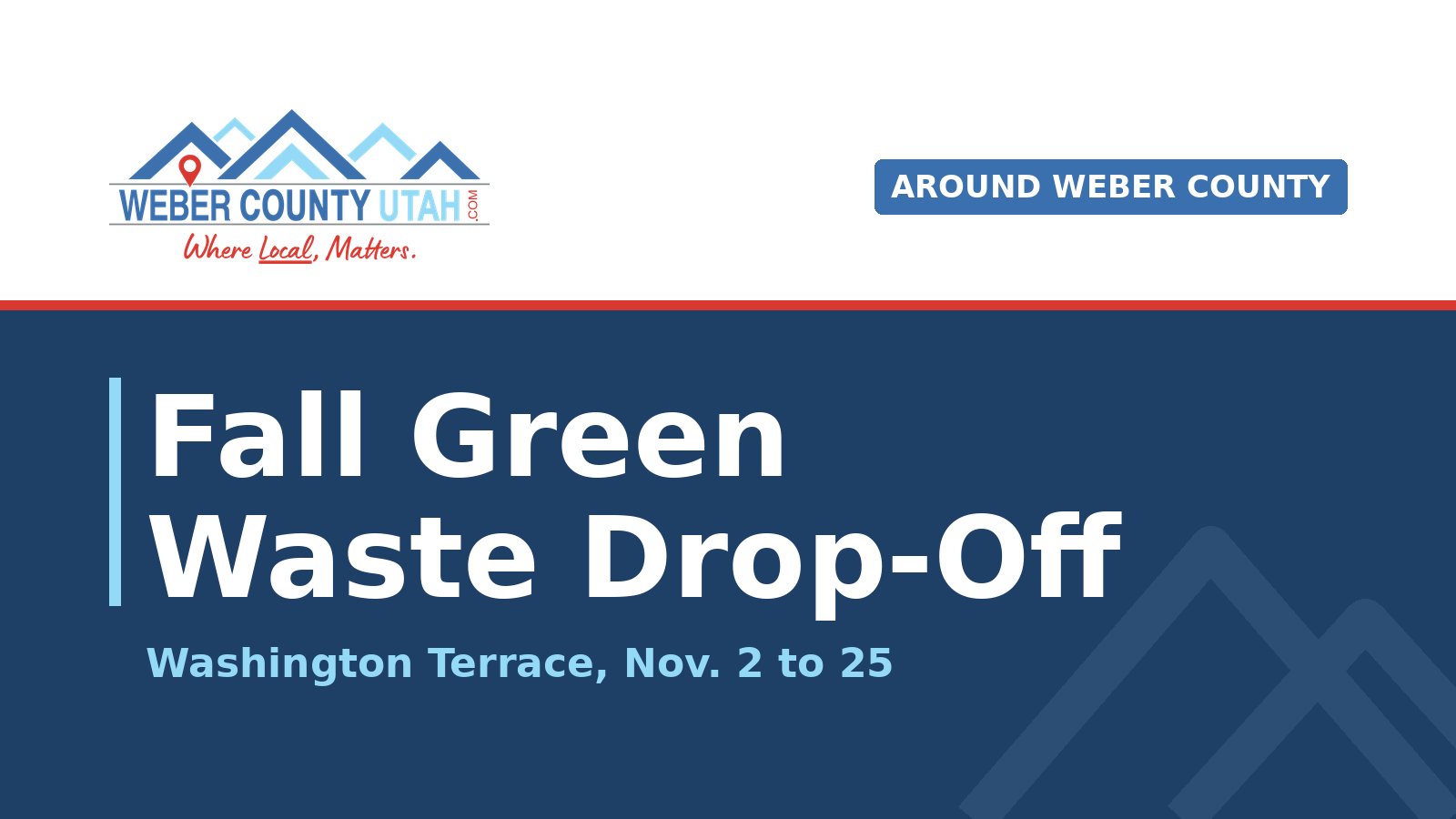 WeberCountyUtah.com title card reading Fall Green Waste Drop-Off, Washington Terrace, Nov. 2 to 25