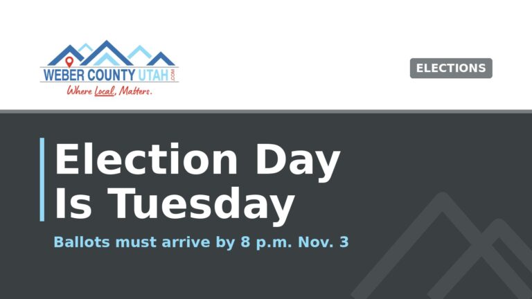 WeberCountyUtah.com title card reading Election Day Is Tuesday, ballots must arrive by 8 p.m. Nov. 3